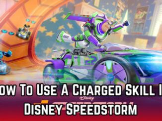 How To Use A Charged Skill In Disney Speedstorm