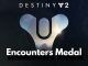How to Achieve Close Encounters Medal in Destiny 2
