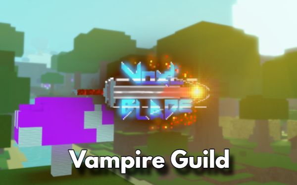 How to Become a Vampire in Voxlblade Guide to Join Vampire Guild in Roblox