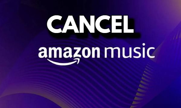 How to Cancel Amazon Music Subscription Easy Steps