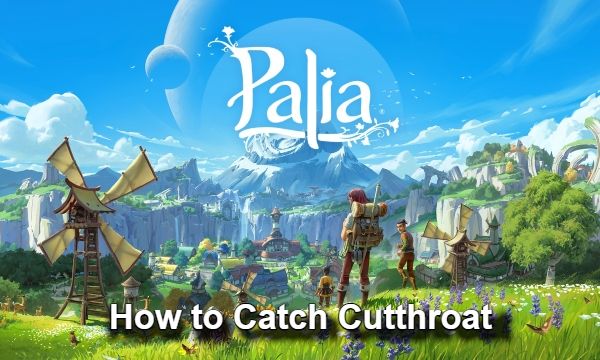 How to Catch Cutthroat Trout in Palia Cutthroat Trout