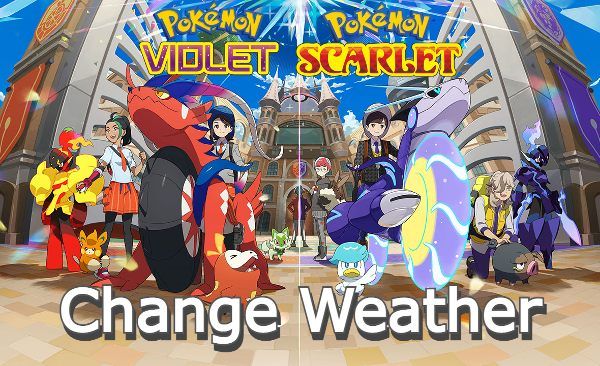 How to Change Weather in Pokemon Scarlet and Violet