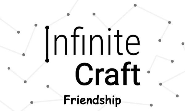 How to Craft Friendship in Infinite Craft Guide