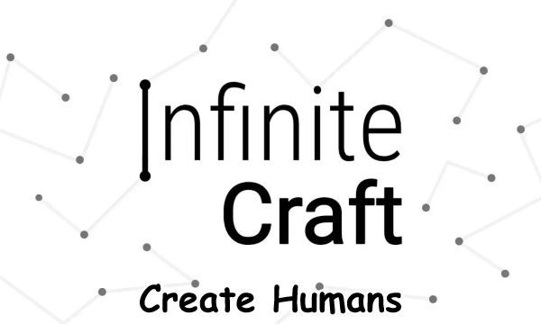 How to Create Humans in Infinite Craft Guide
