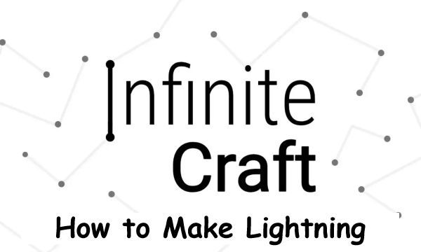 How to Make Lightning in Infinite Craft Guide and Recipes