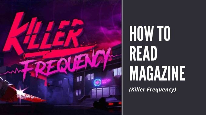 killer frequency How to read magazine