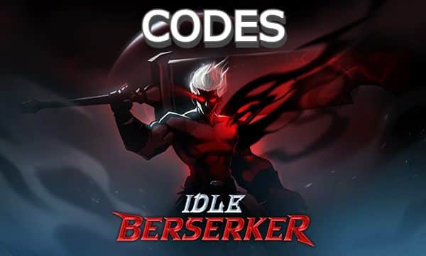 Idle Berserker Codes Mobile Game Action RPG Gift Codes