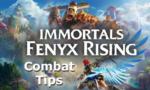 Immortals Fenyx Rising Combat Tips