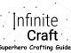 Infinite Craft Celebrity and Superhero Crafting Guide