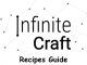 Infinite Craft Crafting Recipes Guide
