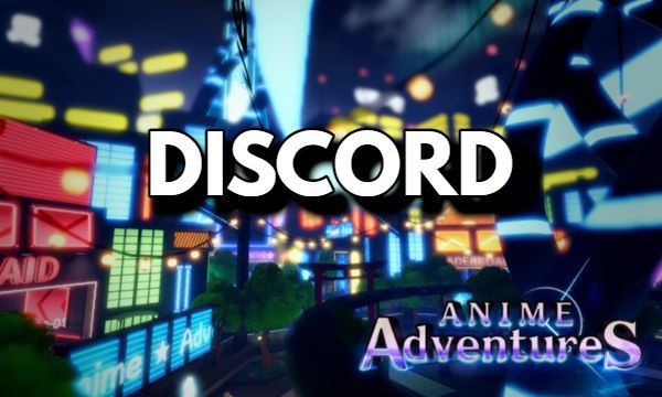 Join Anime Adventures Discord Link Roblox