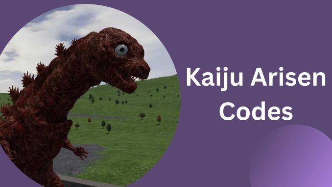 Kaiju Arisen Codes