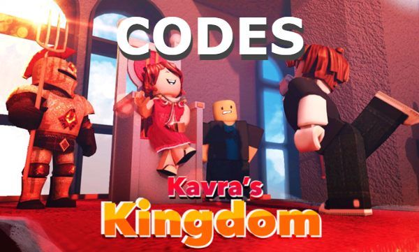 Kavras Kingdom Codes Roblox