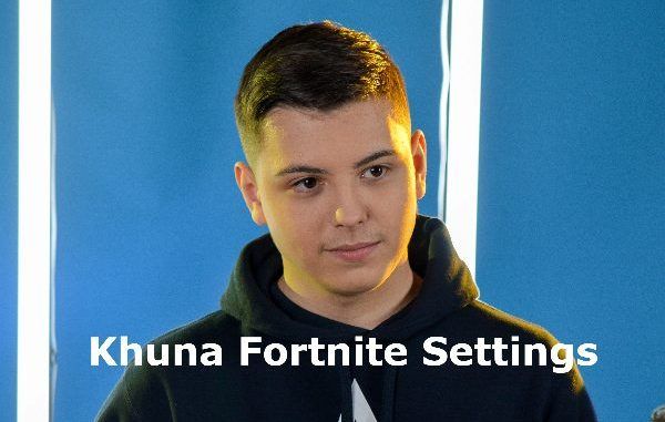 Khuna Fortnite Settings