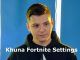Khuna Fortnite Settings