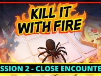 Kill It With Fire Close Encounters