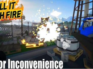 Kill It With Fire Major Inconvenience