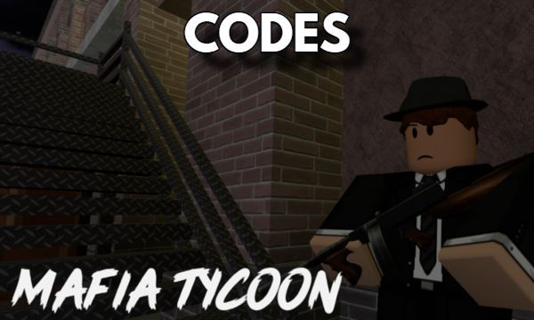 Mafia Tycoon Codes Roblox