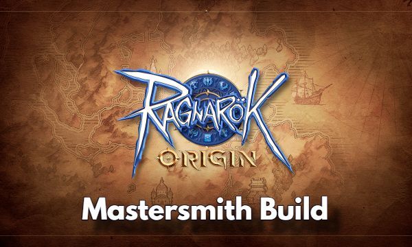 Mastersmith Build in Ragnarok Origin Easy Guide