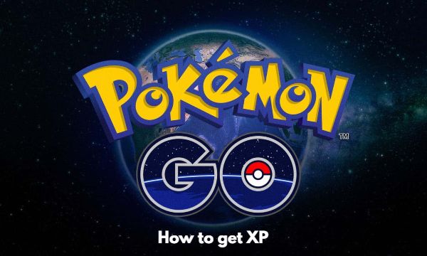Maximizing XP in Pokémon Go Guide to Level