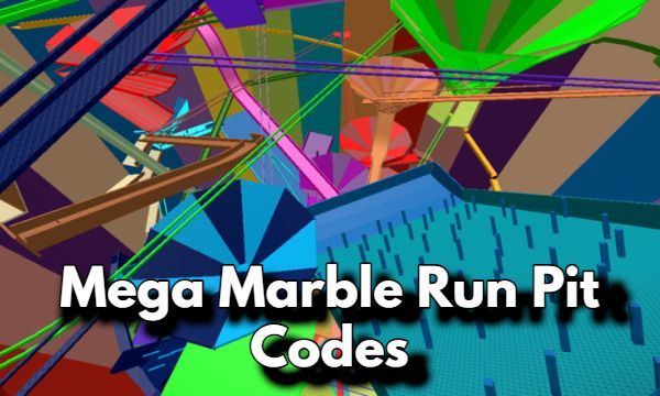 Mega Marble Run Pit Codes Roblox