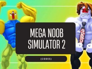 Mega Noob Simulator 2 Codes