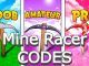 Mine Racer Codes Roblox