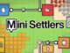 Mini Settlers Ultimate Guide – Essentials for Beginners and Advanced Players