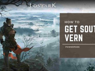 Lost Ark How To Get South Vern Powerpass