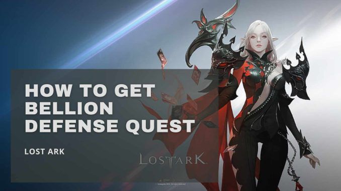 Lost ark how to get bellion defense quest