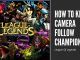 How To Keep Camera Follow Champion in League of legend