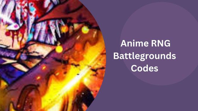 anime rng battlegrounds