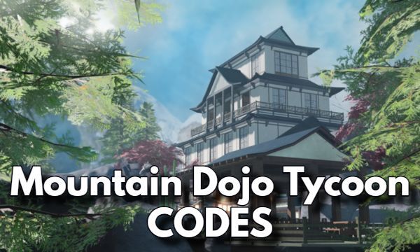 Mountain Dojo Tycoon Codes Roblox