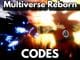 Multiverse Reborn Codes Roblox