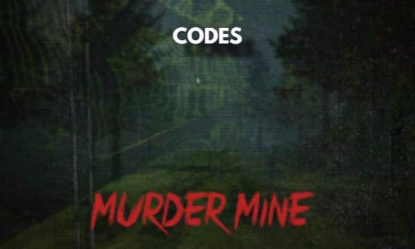 Murder Mine Codes Roblox