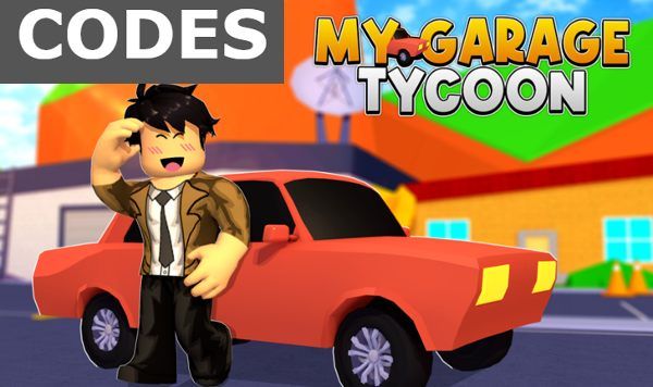 My Garage Tycoon Codes - Roblox