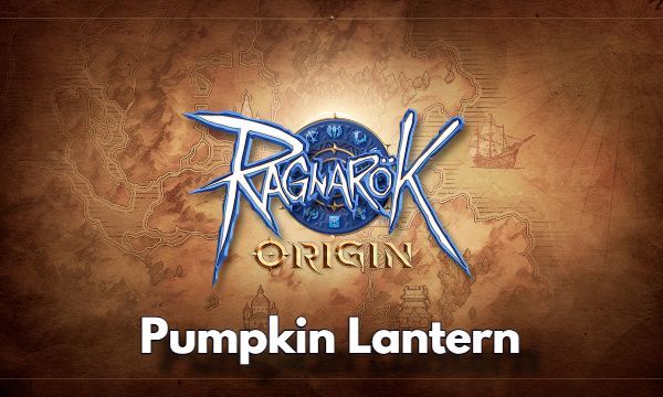 Mystery of the Suspicious Pumpkin Lantern in Ragnarok Origin Easy Guide