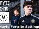 Nayte Fortnite Settings