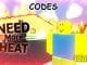 Need More Heat Codes Roblox
