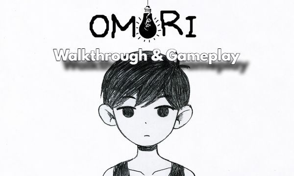 Omori Walkthrough & Gameplay