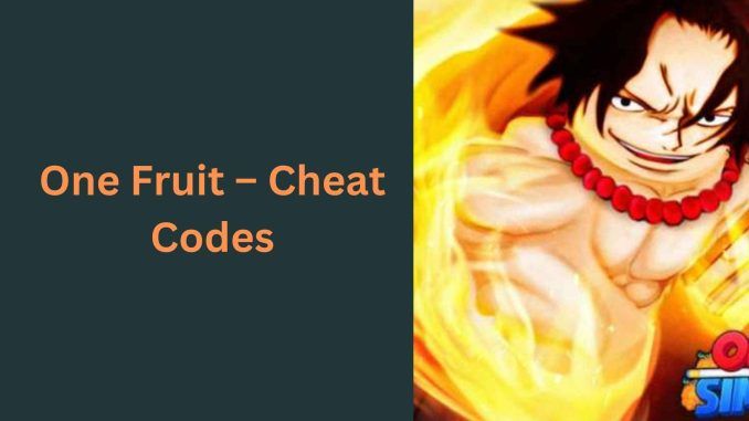 One Fruit – Cheat Codes