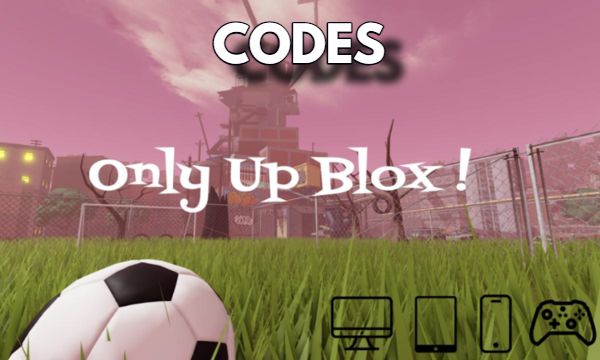Only Up Blox Codes Roblox