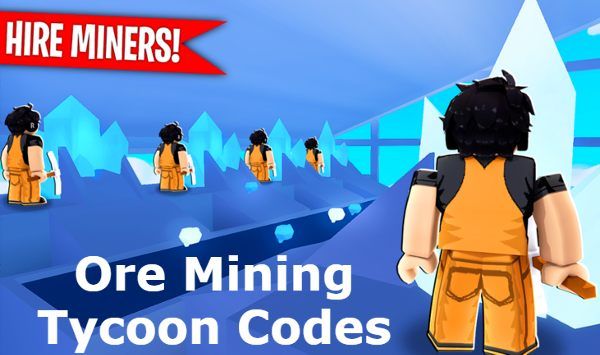 Ore Mining Tycoon Codes - Roblox