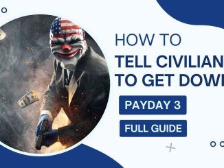 Payday 3 how to tell civilians to get down