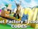 Pet Factory Tycoon Codes Roblox