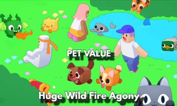 Pet Huge Wild Fire Agony Value Pet Simulator X