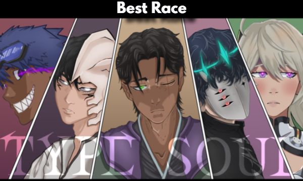 Picking the Best Race in Type Soul Races