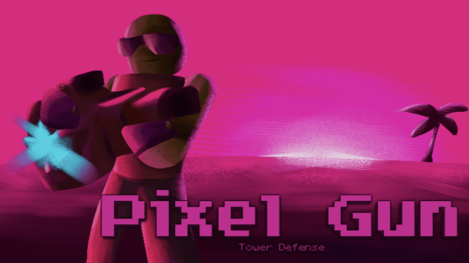 Pixel Gun Tower Defense 3 Codes
