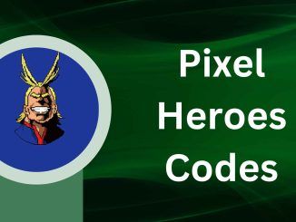 Pixel Heroes Codes