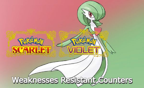 Pokemon Gardevoir Weaknesses Resistant Counters Scarlet and Violet
